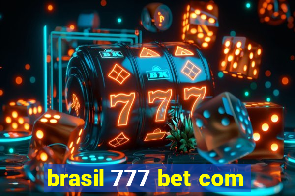 brasil 777 bet com